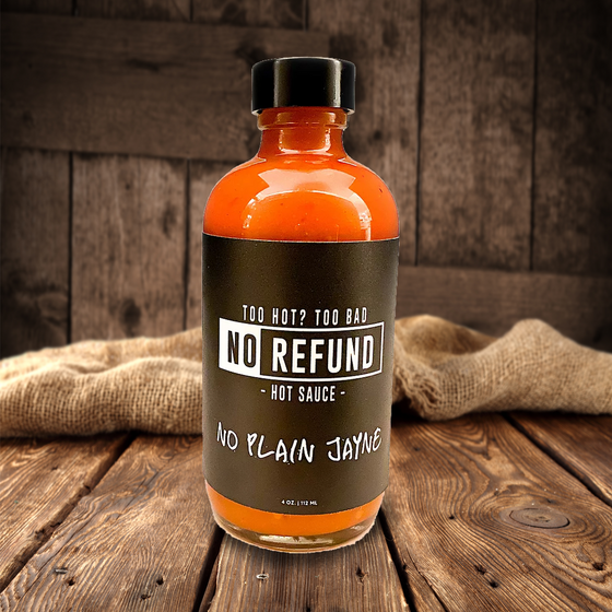 'No Refund' All Natural Hot Sauce
