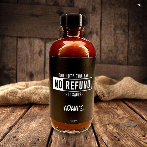 'No Refund' All Natural Hot Sauce